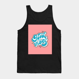 Good Vibes in Pink - Motivation and Inspirational Quote Tank Top